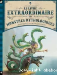 Le livre extraordinaire des monstres mythologiques vignette